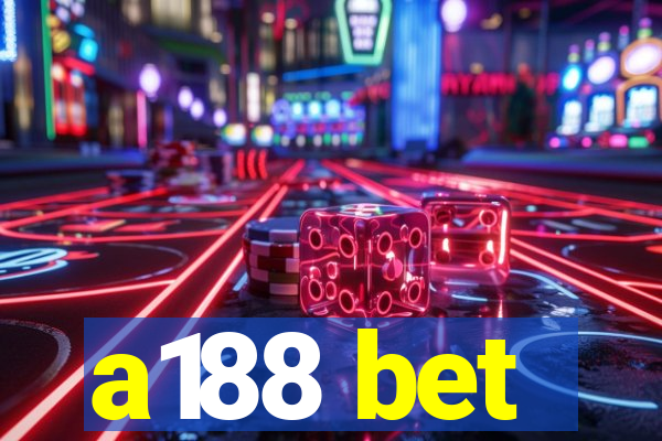 a188 bet